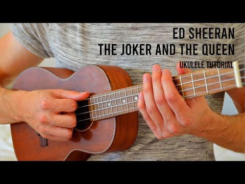 Ed Sheeran – The Joker And The Queen EASY Ukulele Tutorial With Chords / Lyrics