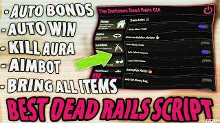 *OP* DEAD RAILS SCRIPT - NO KEY! | (AUTO BONDS, AUTO WIN, KILL AURA, BRING ALL ITEMS) &amp; MORE