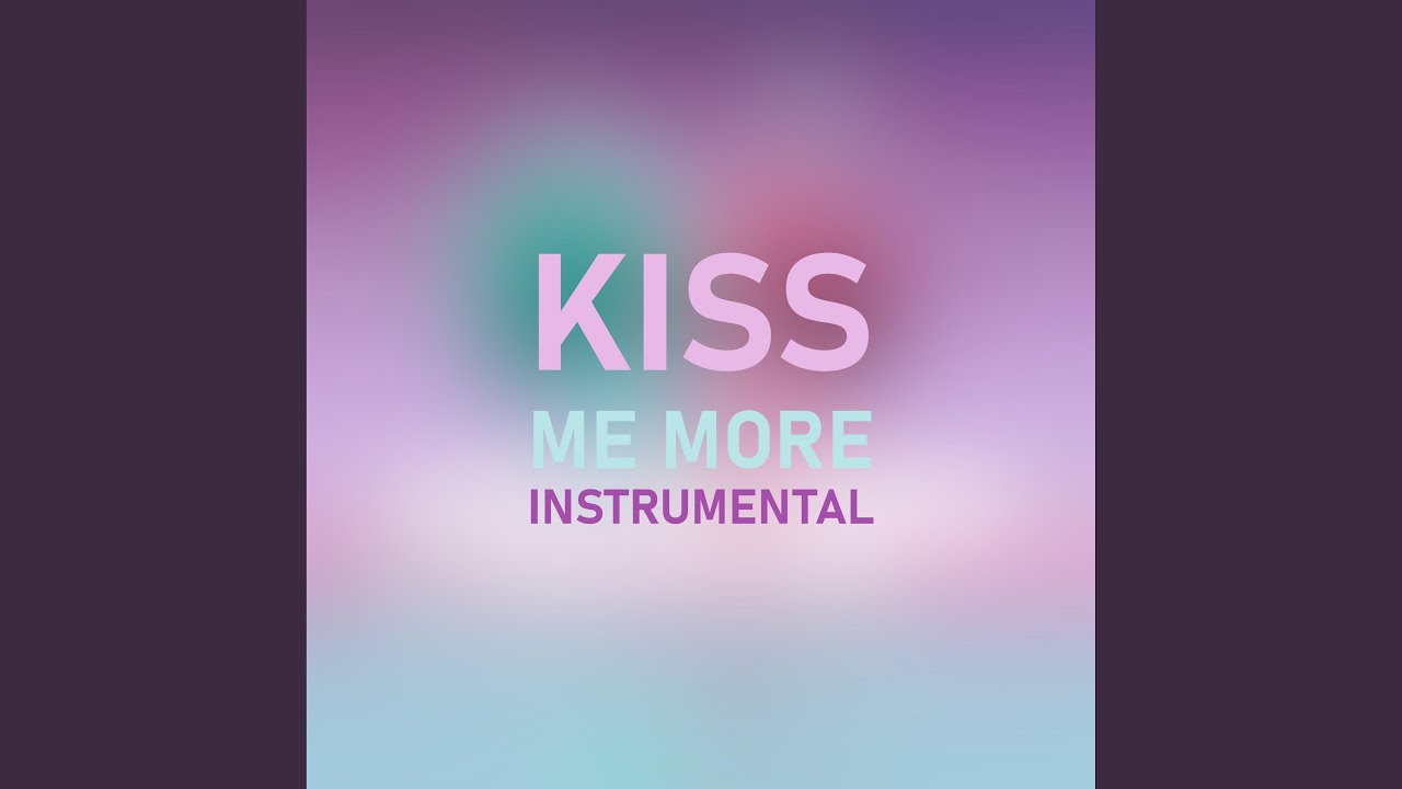 Kiss Me More (Instrumental)