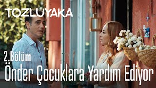 Önder çocuklara yardım ediyor - Tozluyaka 2. Bölüm