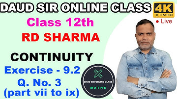 Continuity Exercise 9.2 Q. No. 3 (Part vii to ix) Ch 9 12th RD Sharma