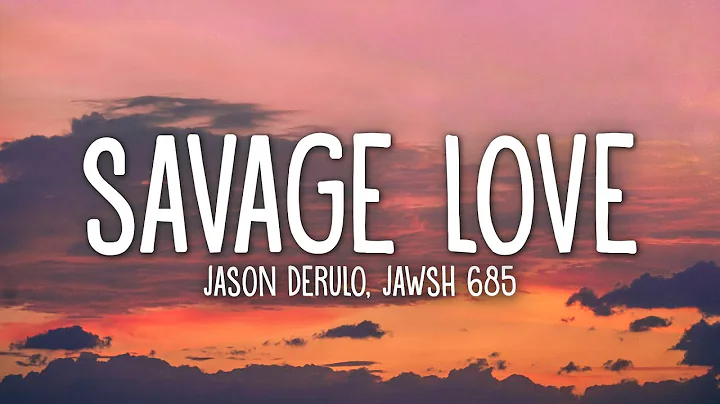 Jason Derulo - Savage Love (Prod. Jawsh 685) (Lyri...