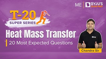Heat Mass Transfer | GATE 2023 Preparation Mechanical Engineering | T-20 Super Series | BYJU