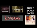 THREE INDIE HORROR GAMES 4 (Night Knocks, The Station, Bloodbark)