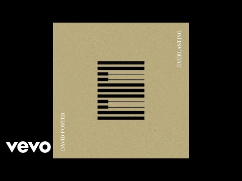 Obejrzyj David Foster - Everlasting (Audio) w YouTube Obejrzyj David Foster - Everlasting (Audio) w YouTube