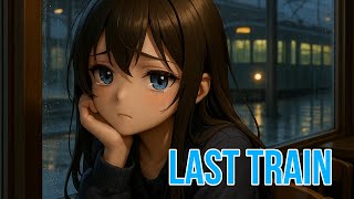 [MV Lyrics] Last Train - Rivana