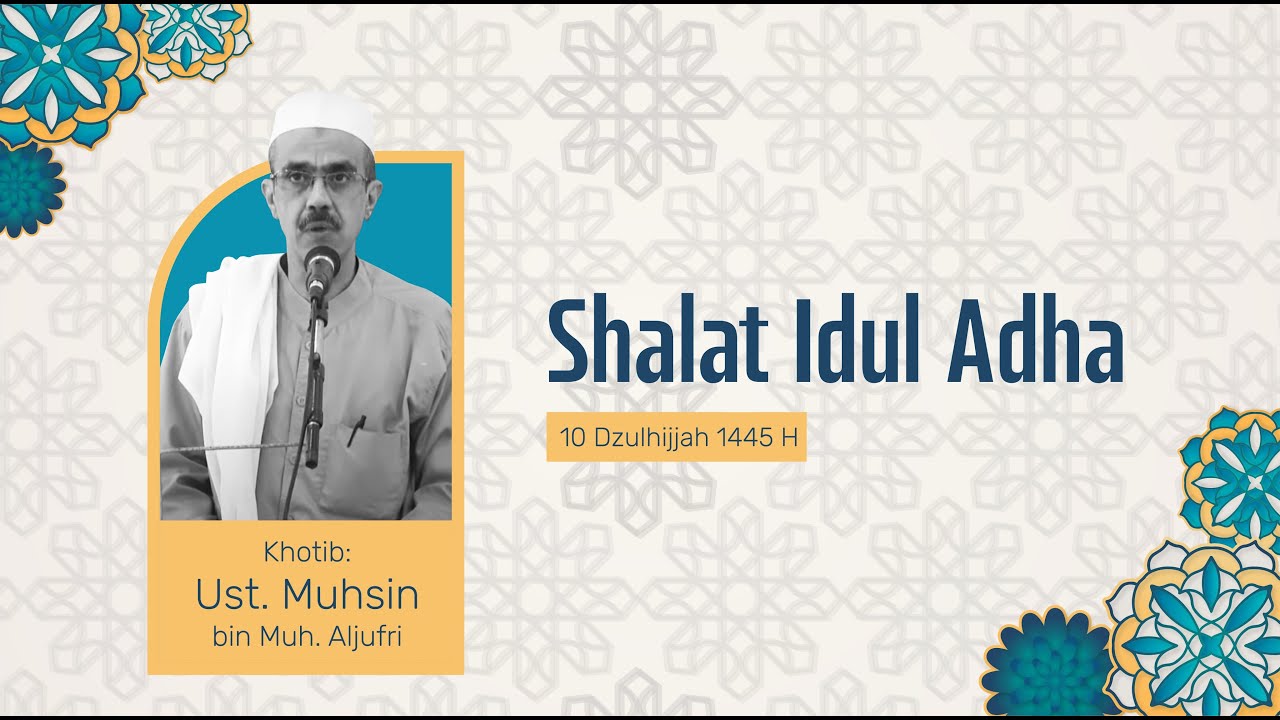 🔴Sholad Idul Adha | Ustadz Muhsin bin Muhammad Aljufri | Masjid Jami' Assegaf Surakarta 17/6/2024