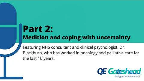 Part 2: Meditation and coping with uncertainty