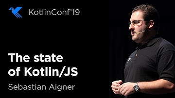 KotlinConf 2019: The State of Kotlin JS by Sebastian Aigner