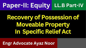 Recovery of Possession of Movable Property in Specific Relief Act  || Engr Advocate Ayaz Noor