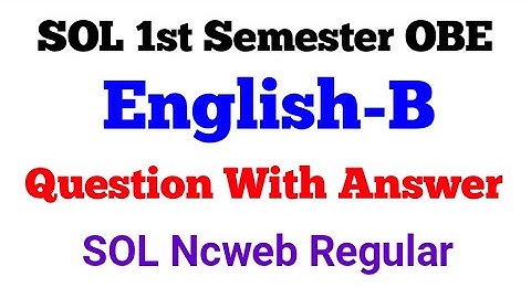 DU, SOL OBE first semester English-B (Aecc) Question.2 Answer