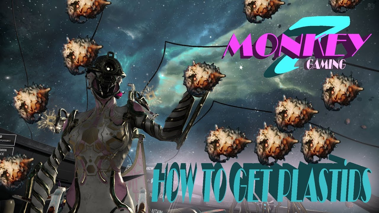 Warframe: How To Get Plastids Fast Easy
