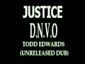 Justice  dvno todd edwards unreleased dub