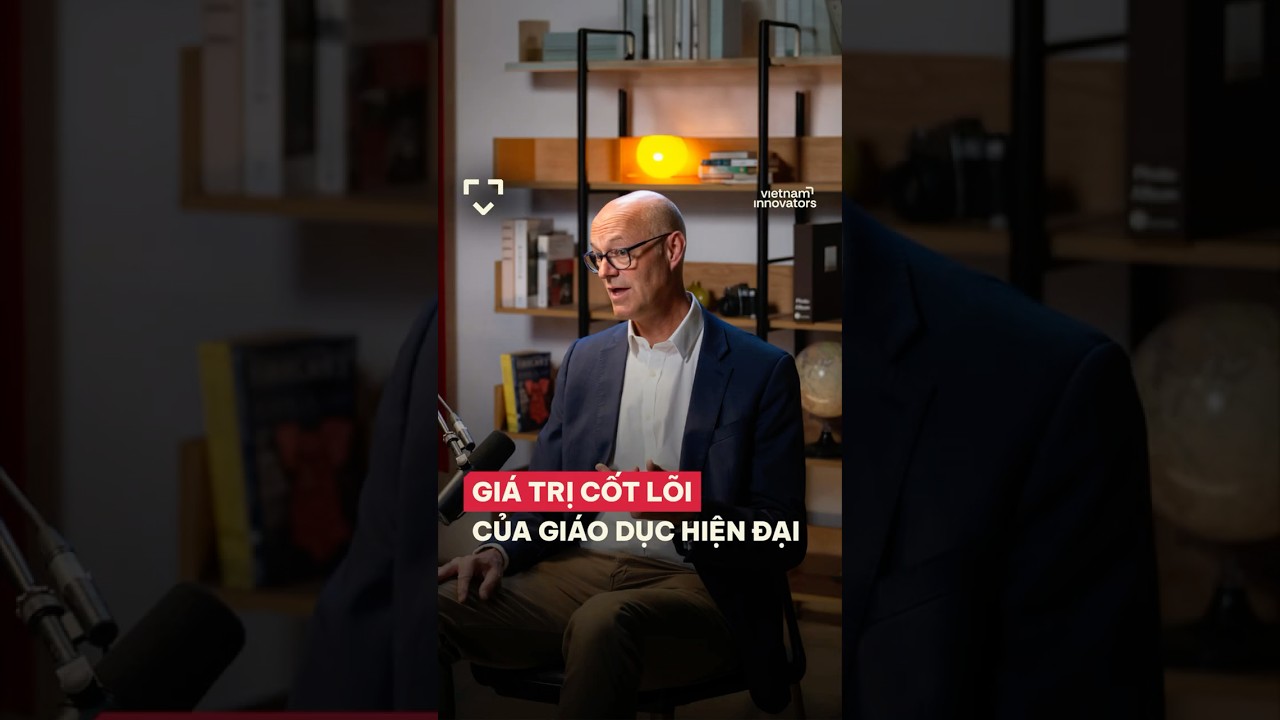 Giá trị cốt lõi của giáo dục hiện đại Giá trị cốt lõi của giáo dục hiện đại
