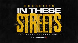 YOUNG DRUMMER BOY X DOEBOI909 - IN THESE STREETS