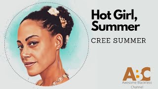 The Awesomeness of Cree Summer