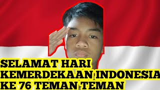 SELAMAT HARI  KEMERDEKAAN 17 AGUSTUS TAHUN 2021 YG KE 76 TEMAN TEMAN