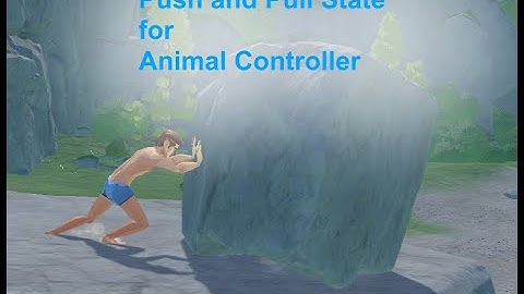 AnimalController Push and Pull Introduction