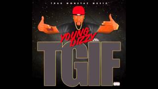 Watch Young Dizzy Tgif video