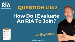 How Do I Evaluate An RIA To Join?