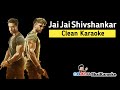 Jai Jai Shivshankar Karaoke | War | Hrithik Roshan | Tiger Shroff | Vishal & Shekhar | BhaiKaraoke