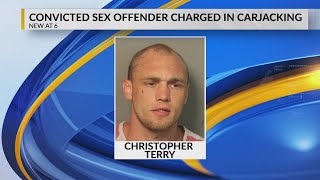 Convicted sex offender charged in carjacking