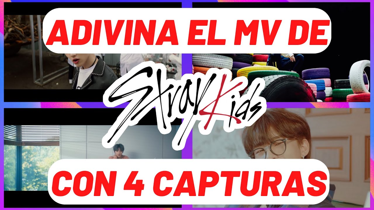 Adivina el MV de Stray Kids con 4 capturas YouTube Adivina el MV de Stray Kids con 4 capturas YouTube