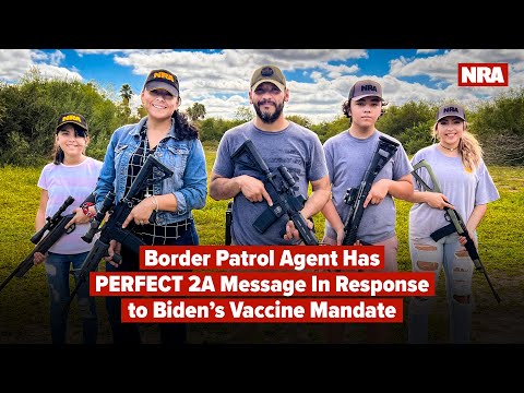 Border Patrol Agent Has PERFECT 2A Message In Response to Biden's Vaccine Mandate