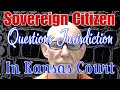 Kansas Court Shuts Down Sovereign Citizen's Jurisdiction Challenge