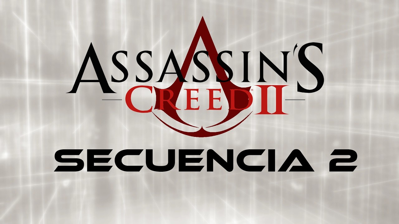 Assassin's Creed II - Secuencia 2.