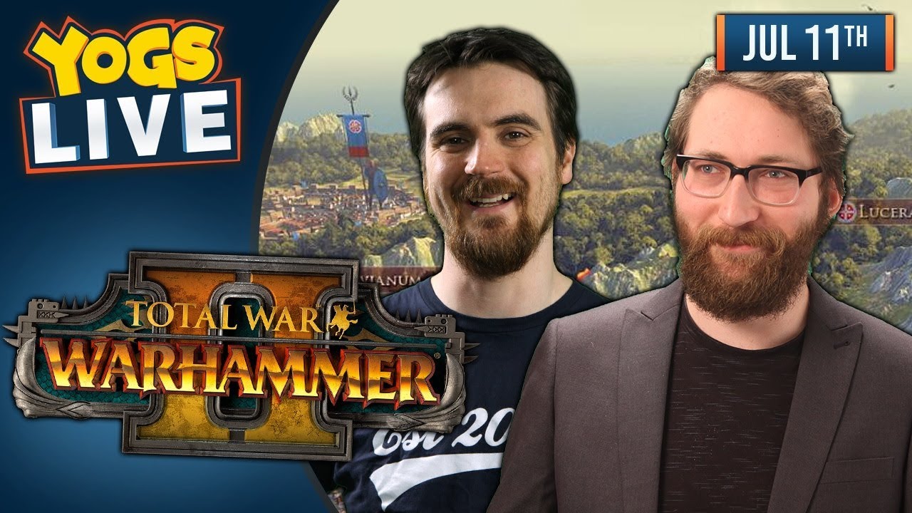 War: Warhammer II w/ & - 11th July 2018 -