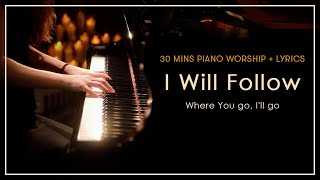 I Will Follow (Chris Tomlin) Piano Praise (2 Versions) by Sangah Noona with Lyrics