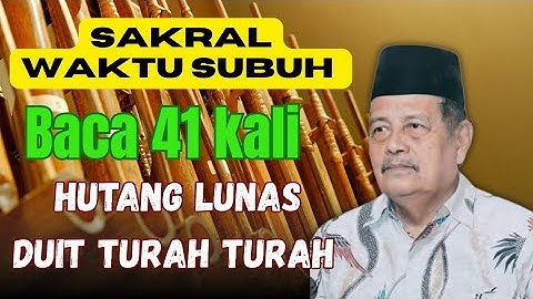 Sakral waktu subuh baca 41 kali hutang lunas , uang banyak sugeh mblegedu ceramah KH Abdul Ghofur 