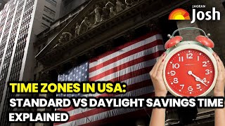 Time Zones in USA: Standard vs Daylight Savings Time | EXPLAINED