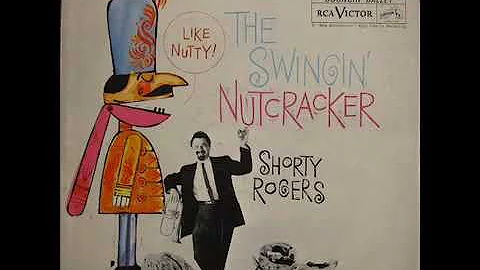 Shorty Rogers The Swingin' Nutcracker (1960)