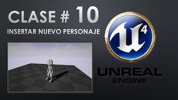 Tutorial Unreal Engine 4 Español 10 //insertar nuevo personaje//