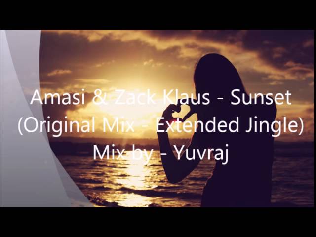 Mira Amasi & Zack Klaus - Sunset (Extended Jingle - 30 Mins) en YouTube Mira Amasi & Zack Klaus - Sunset (Extended Jingle - 30 Mins) en YouTube