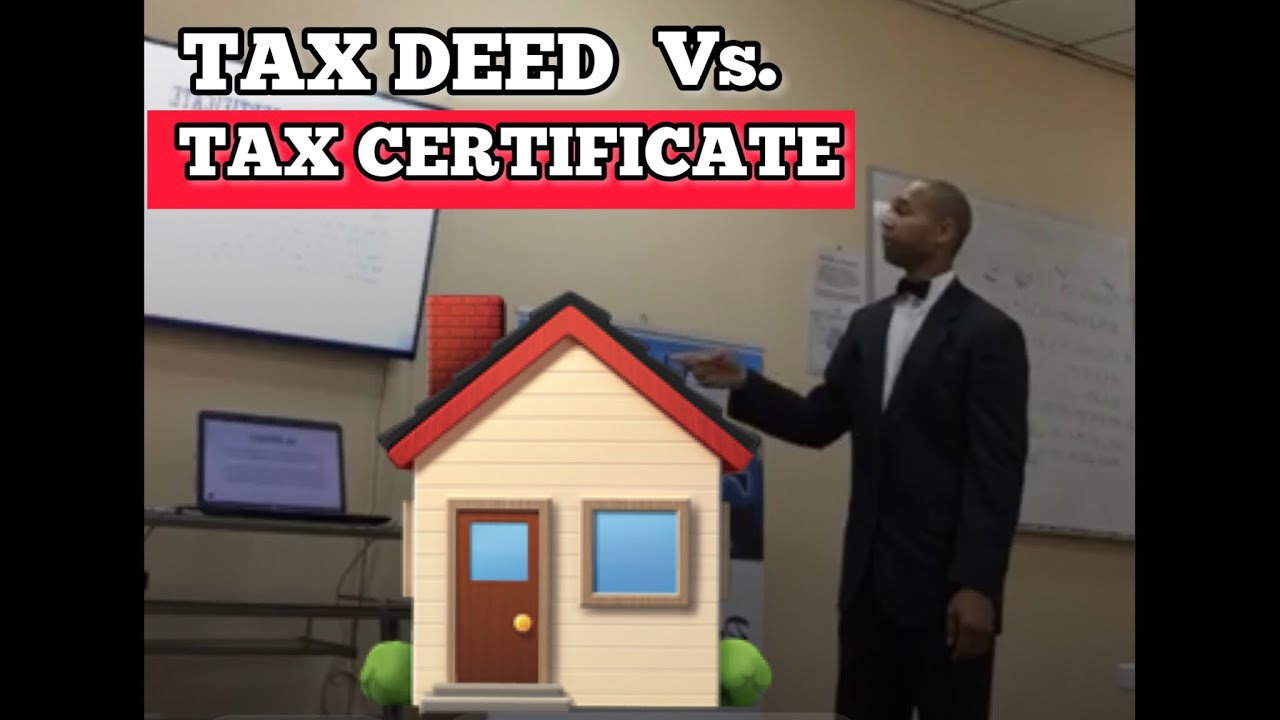 TAX DEED vs. TAX CERTIFICATE (What you need to know before buying REAL