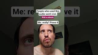 Wait a minute... the audio that makes people viral