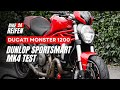 Dunlop Sportsmart MK4 test on Ducati Monster 1200: The perfect street sports bike!
