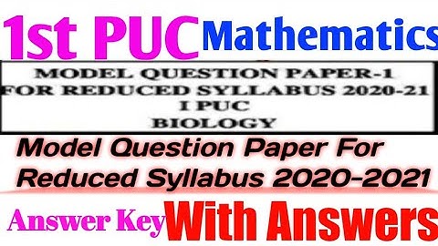 1st puc Mathematics reduced syllabus model question paper-1. 2021and it