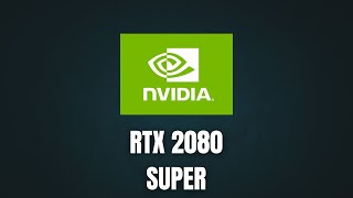 RTX 2080 Super in 2025 – 1080p, 2K, and 4K