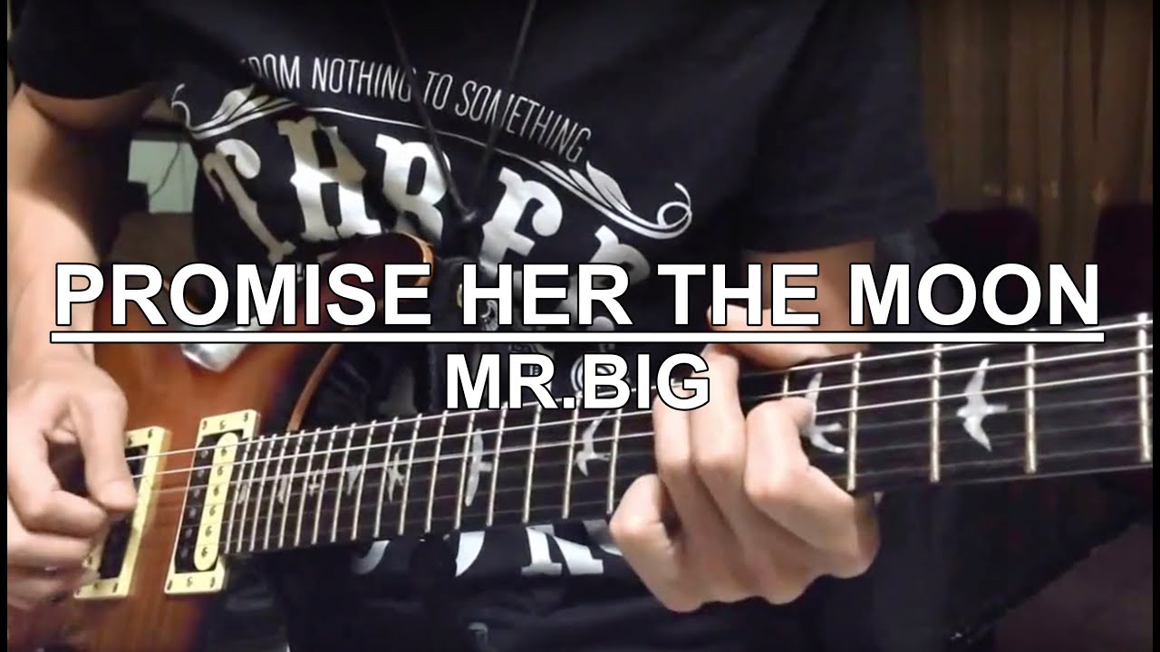 Promise Her The Moon - Mr Big (Cover) (First Video)