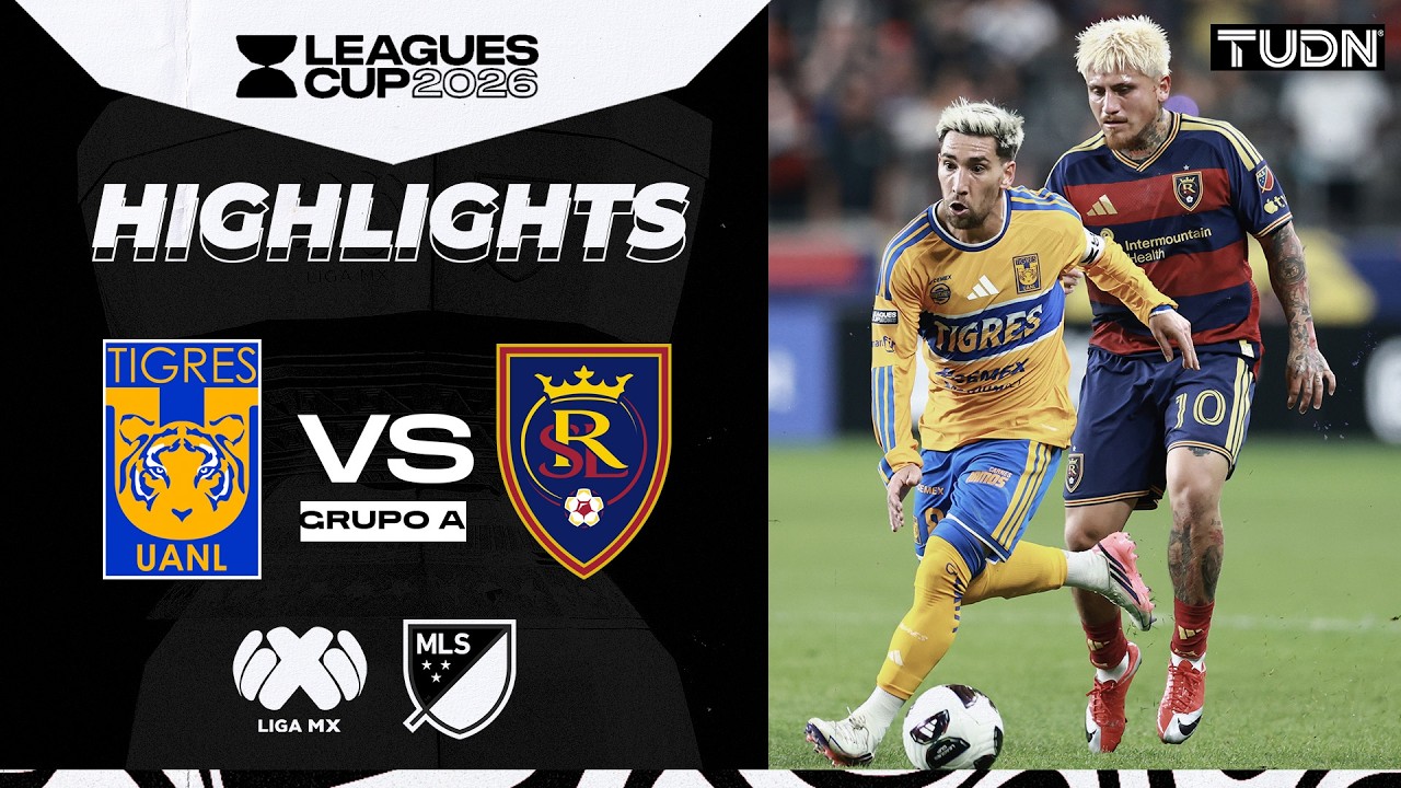 HIGHLIGHTS - Tigres vs Real Salt Lake | Leagues Cup - 2026 Fase de Grupos | TUDN
