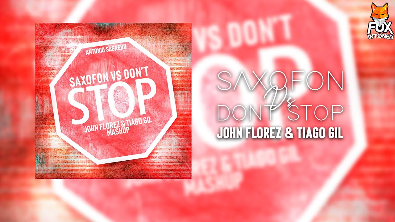 Watch Saxofon Vs Dont Stop (John Florez & Tiago Gil Mashup)✘ (Guaracha, Aleteo y Zapateo) on YouTube Watch Saxofon Vs Dont Stop (John Florez & Tiago Gil Mashup)✘ (Guaracha, Aleteo y Zapateo) on YouTube