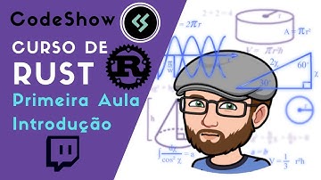 [BR] Rust por onde começar? ⚙️ 🦀 - Curso de Linguagem Rust - Primeira Aula - Introdução