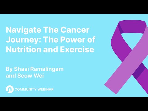 Navigate The Cancer Journey Together: The Power of Nutrition and Exercise | Naluri