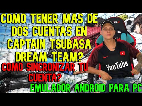 ?COMO TENER DOS 2 CUENTAS ?(Descargar emulador para pc)⭐SINCRONIZAR TU CUENTA KLAB⭐-Captain Tsubasa