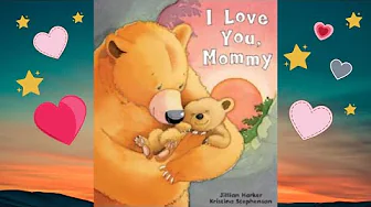 I Love You, Mommy by Jillian Harker | Read Aloud Books For Kids