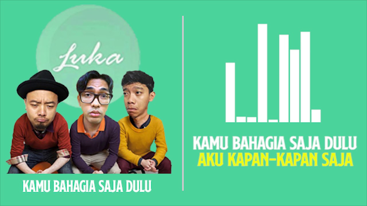 LUKA - KAMU BAHAGIA SAJA DULU ( VIDEO LIRIK ) - YouTube